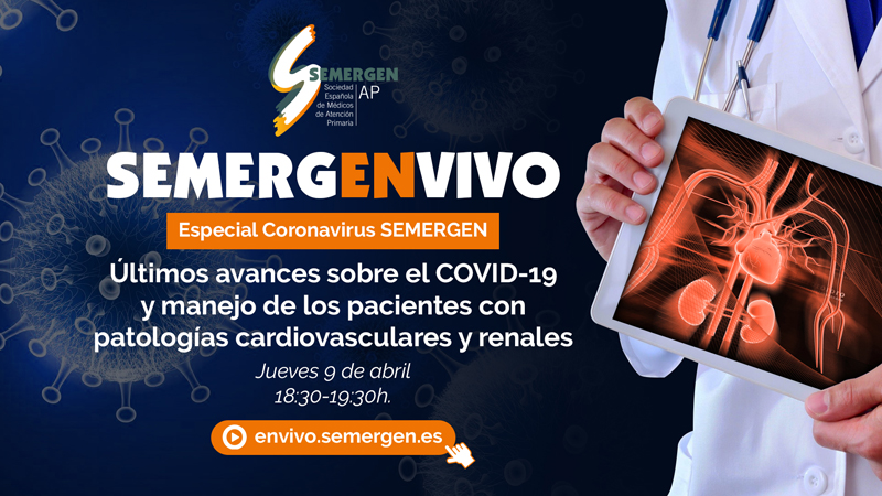Especial coronavirus semergen: manejo en pacientes con patologías cardiovasculares y renales